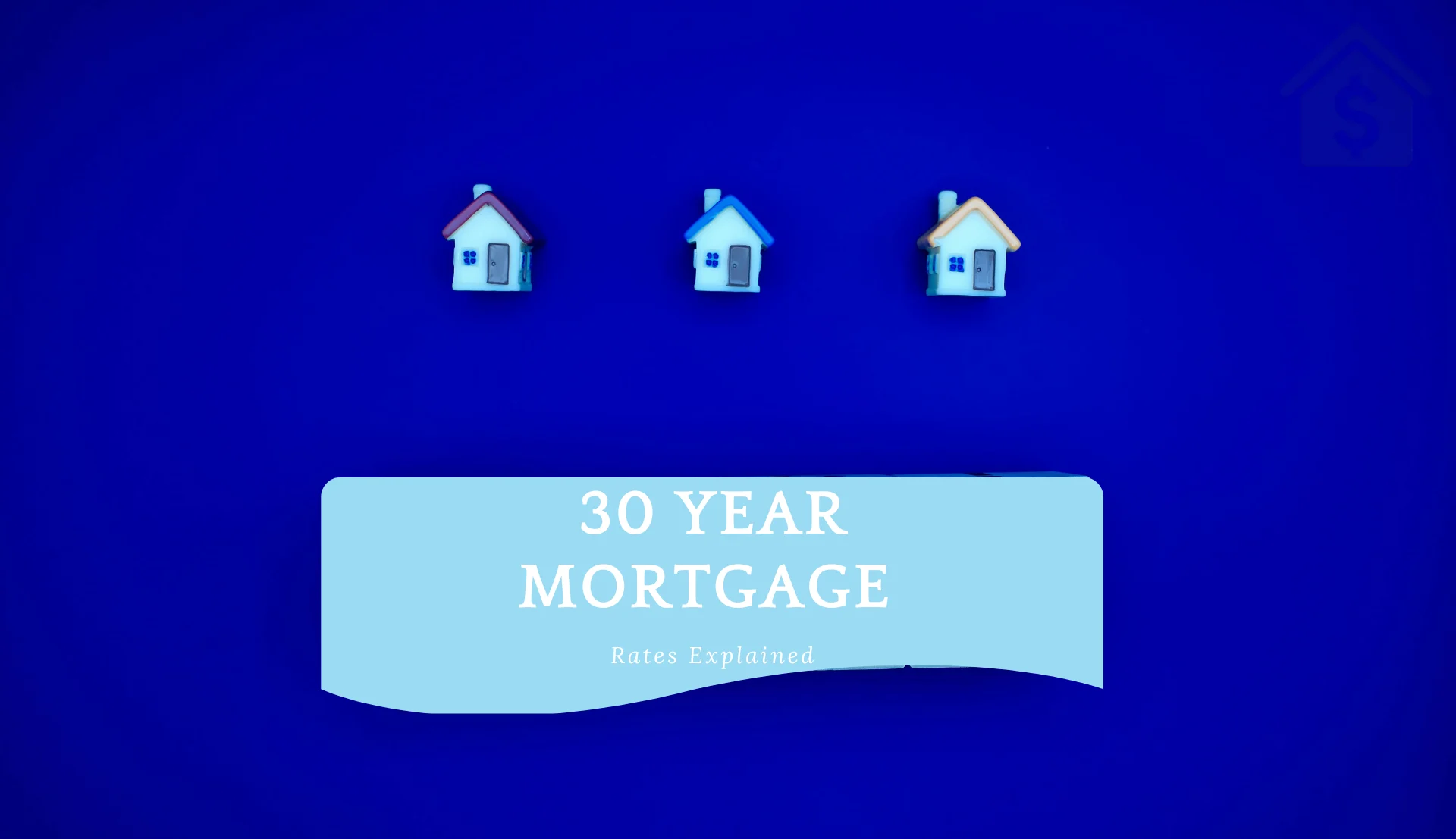 Current 30 Year Mortgage Rates Explained
