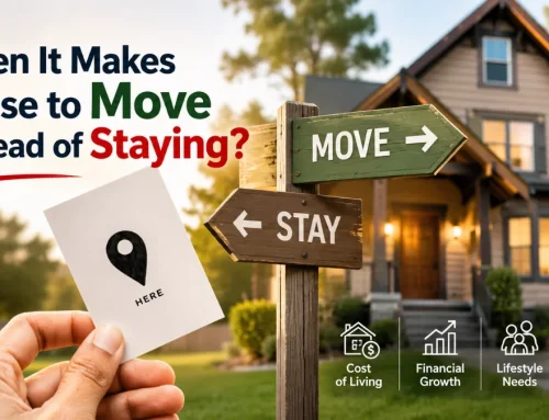 When It Makes Sense to Move Instead of Staying?